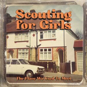 Scouting For Girls Place We Used To Meet