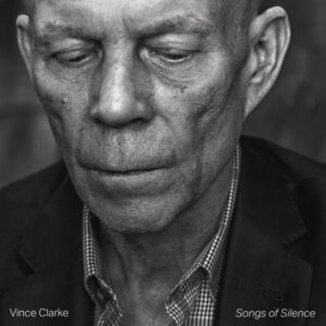 Vince Clarke Songs Of Silence
